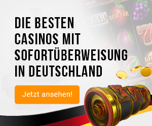 Casinos mit Sofortüberweisung in Deutschland